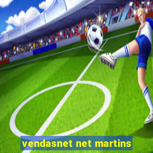 vendasnet net martins